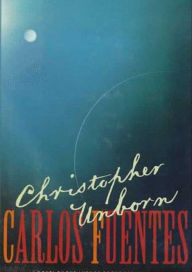 Title: Christopher Unborn, Author: Carlos Fuentes