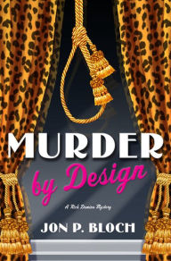 Title: Murder by Design: A Rick Domino Mystery, Author: Jon P. Bloch