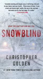 Title: Snowblind: A Novel, Author: Christopher Golden