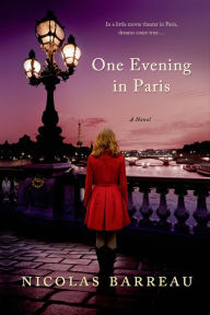 Title: One Evening in Paris: A Novel, Author: Nicolas Barreau