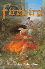 Title: Firebird, Author: R. Garcia y Robertson