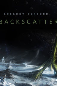 Title: Backscatter: A Tor.Com Original, Author: Gregory Benford