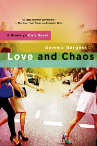 Title: Love and Chaos, Author: Gemma Burgess