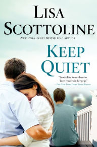 Title: Keep Quiet, Author: Lisa Scottoline