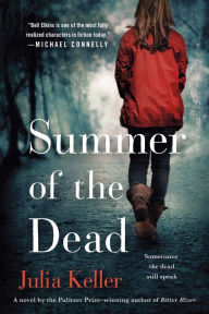 Title: Summer of the Dead (Bell Elkins Series #3), Author: Julia Keller
