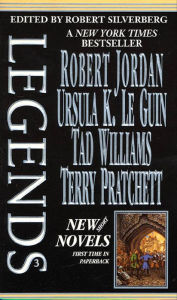Download google books legal Legends, Volume 3: Short Novels by the Masters of Modern Fantasy by Robert Silverberg, Robert Jordan, Ursula K. Le Guin, Tad Williams, Terry Pratchett (Contribution by) (English literature) 9781466844223