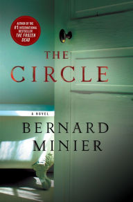 Title: The Circle: A Novel, Author: Bernard Minier