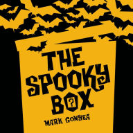 Title: The Spooky Box, Author: Mark Gonyea