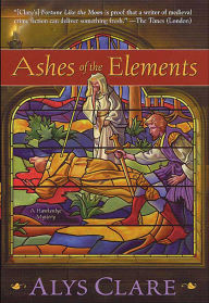 Title: Ashes of the Elements, Author: Alys Clare
