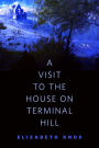 A Visit to the House on Terminal Hill: A Tor.Com Original