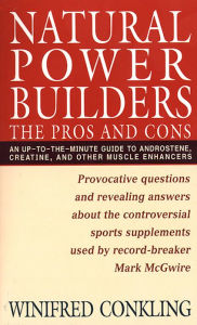 Title: Natural Power Builders: The Pros and Cons, Author: Winifred Conkling