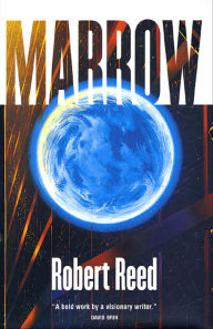 Title: Marrow, Author: Robert Reed