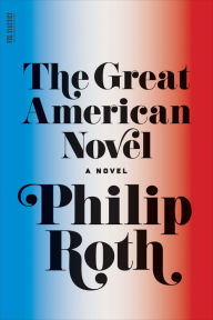 Title: The Great American Novel, Author: Philip Roth