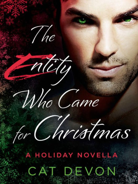 The Entity Who Came for Christmas: A Holiday Novella