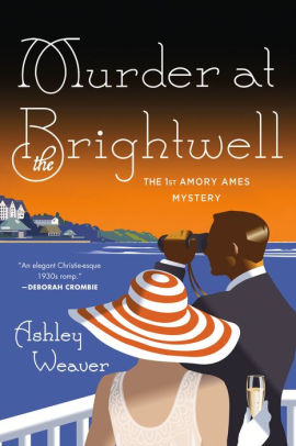 Title: Murder at the Brightwell (Amory Ames Series #1), Author: Ashley Weaver