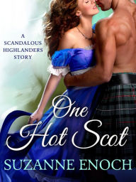Title: One Hot Scot: A Scandalous Highlanders Holiday Story, Author: Suzanne Enoch