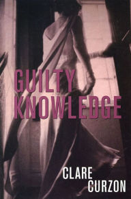 Title: Guilty Knowledge, Author: Clare Curzon