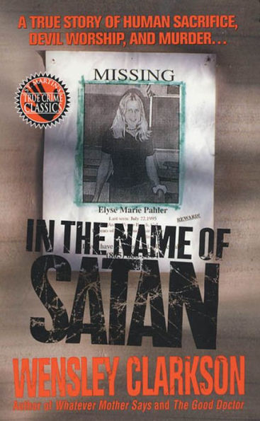 In the Name of Satan: A True Story of Human Sacrifice, Devil Worship, and Murder