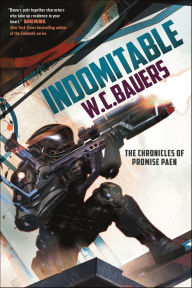 Title: Indomitable (Chronicles of Promise Paen Series #2), Author: W. C. Bauers