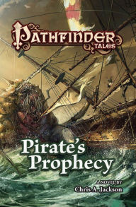 Best ebooks 2016 download Pathfinder Tales: Pirate's Prophecy (English literature) by Chris A. Jackson