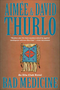 Title: Bad Medicine (Ella Clah Series #3), Author: Aimée Thurlo