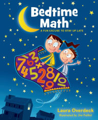 Title: Bedtime Math: A Fun Excuse to Stay Up Late, Author: Laura Overdeck