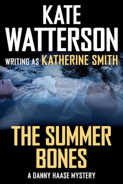 The Summer Bones: A Danny Haase Mystery