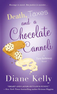 Title: Death, Taxes, and a Chocolate Cannoli (Tara Holloway Series #9), Author: Diane Kelly