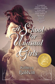 Title: A School for Unusual Girls (Stranje House Series #1), Author: Kathleen Baldwin