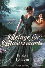 Title: Refuge for Masterminds (Stranje House Series #3), Author: Kathleen Baldwin