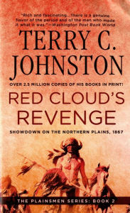 Title: Red Cloud's Revenge: Showdown On The Northern Plains, 1867, Author: Terry C. Johnston