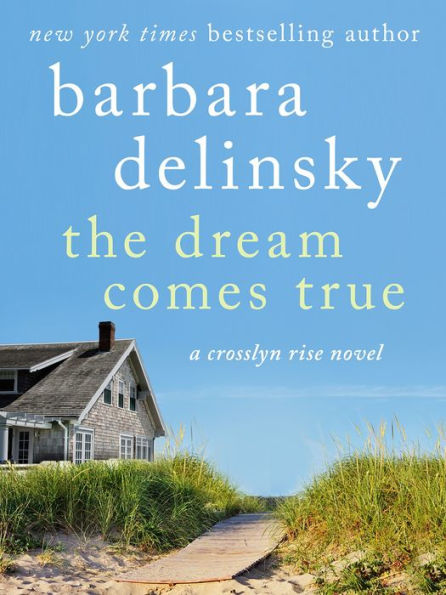 The Dream Comes True: A Crosslyn Rise Novel