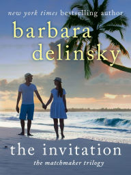 Title: The Invitation (Matchmaker Trilogy Series #3), Author: Barbara Delinsky