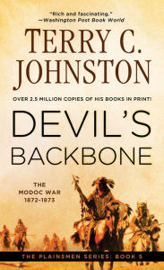 Title: Devil's Backbone: The Modoc War, 1872-3, Author: Terry C. Johnston
