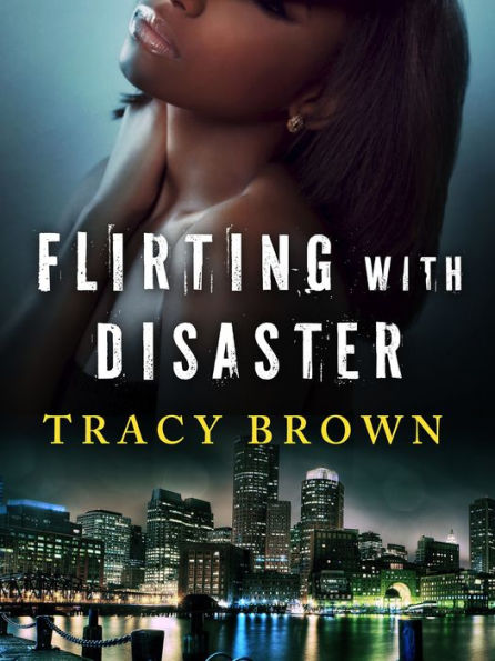 Flirting with Disaster: A Novella