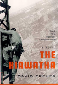 Title: The Hiawatha: A Novel, Author: David Treuer