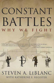 Easy english book download free Constant Battles: The Myth of the Peaceful, Noble Savage  English version by Steven Le Blanc, Katherine E. Register