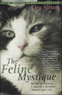 The Feline Mystique: On the Mysterious Connection Between Women and Cats