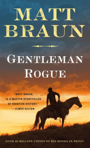 Title: Gentleman Rogue, Author: Matt Braun