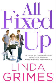 Title: All Fixed Up, Author: Linda Grimes