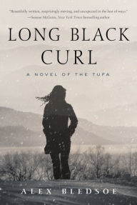 Title: Long Black Curl: A Novel of the Tufa, Author: Alex Bledsoe