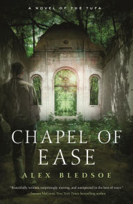 Title: Chapel of Ease (Tufa Series #4), Author: Alex Bledsoe