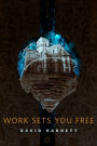 Work Sets You Free: A Tor.Com Original