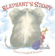 Title: Elephant's Story: A Picture Book, Author: Tracey Campbell Pearson