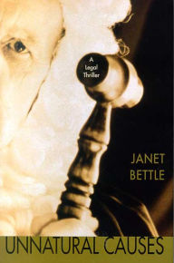Title: Unnatural Causes, Author: Janet Bettle