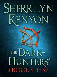 Title: The Dark-Hunters, Books 1-3: (Night Pleasures, Night Embrace, Dance with the Devil), Author: Sherrilyn Kenyon