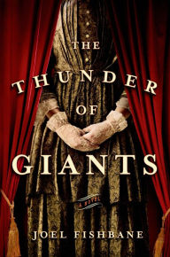 Title: The Thunder of Giants: A Novel, Author: Joel Fishbane