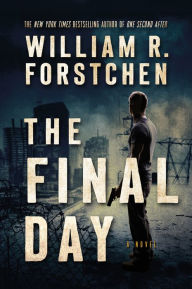 Title: The Final Day (John Matherson Series #3), Author: William R. Forstchen