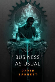 Title: Business As Usual: A Tor.Com Original, Author: David Barnett