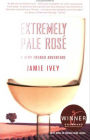 Extremely Pale Rosé: A Very French Adventure